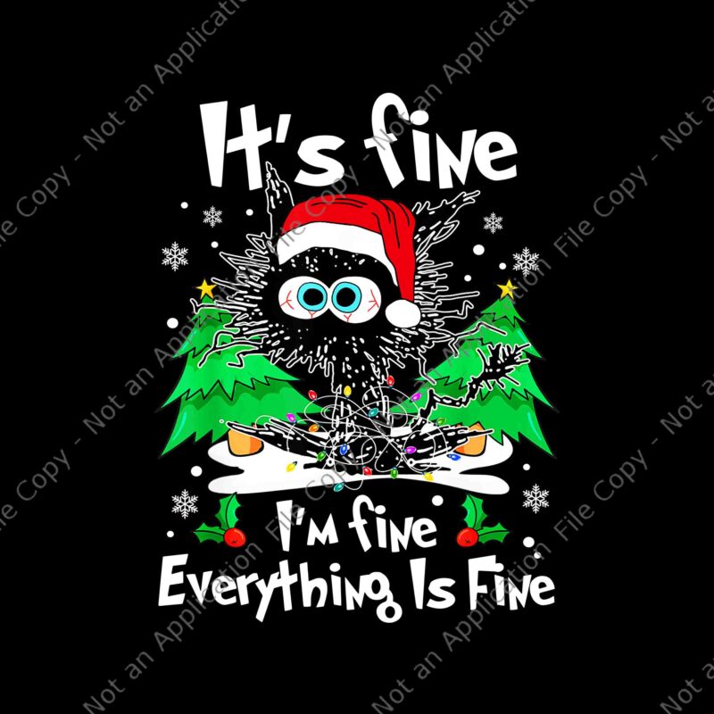 It’s Fine I’m Fine Everything Is Fine Black Cat Christmas Png, Black Cat Christmas Png, Cat Christmas Png, Cat Tree Xmas Png