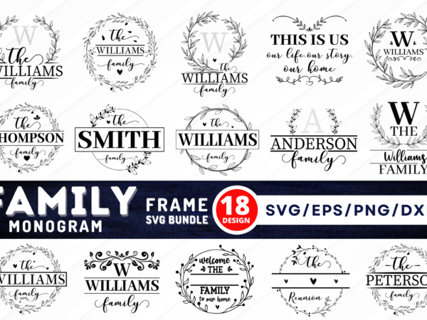 Family monogram svg bundle t shirt graphic design