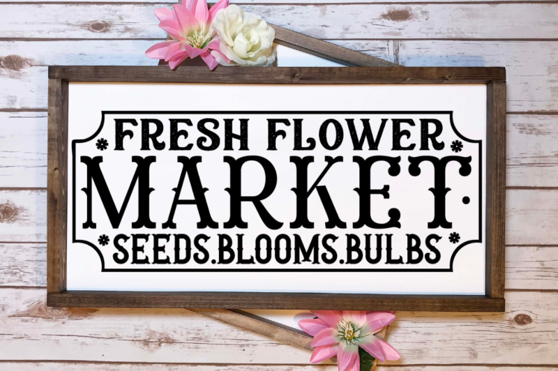 Flowers Market Farmhouse Sign Svg Bundle