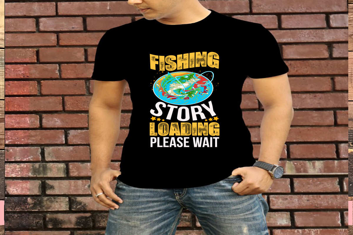 Fishing Story Loading Please Wait T-Shirt Design - Buy t-shirt designs