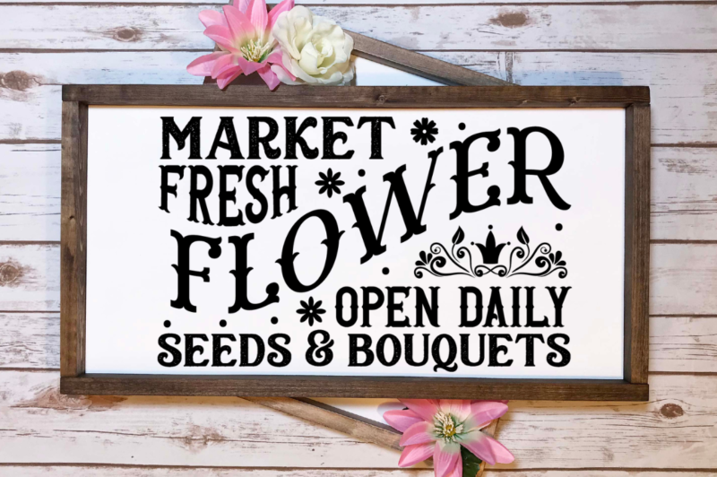 Flowers Market Farmhouse Sign Svg Bundle