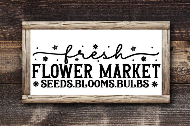 Flowers Market Farmhouse Sign Svg Bundle