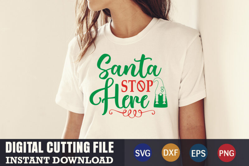 Santa stoop here svg, christmas naughty svg, christmas svg, christmas t-shirt, christmas svg shirt print template, svg, merry christmas svg, christmas vector, christmas sublimation design, christmas cut file