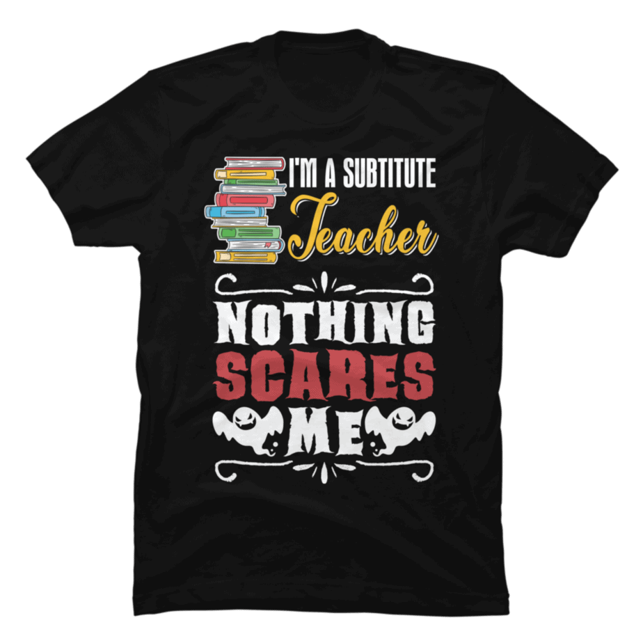 Funny Substitute Teacher Preschool Teacher 2 Buy T Shirt Designs