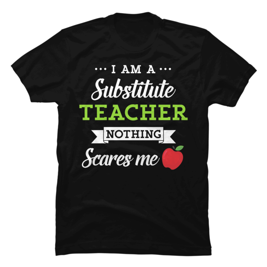 Funny Substitute Teacher Preschool Teacher 3 Buy T Shirt Designs 3484