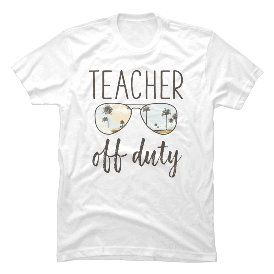 Funny Teacher Gift - Off Duty Sunglasses Last Day of School - Buy t ...