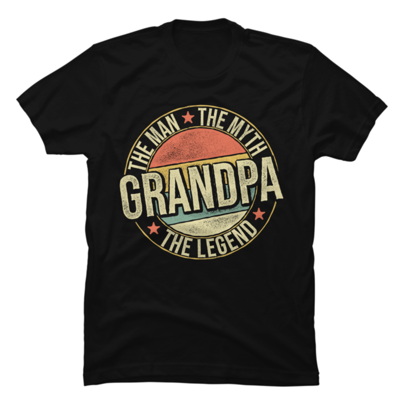 Grandpa The Man The Myth The Legend Grandfathers - Buy t-shirt designs