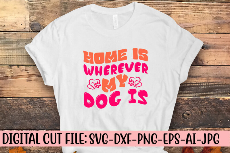 Home Is Wherever My Dog Is Retro SVG