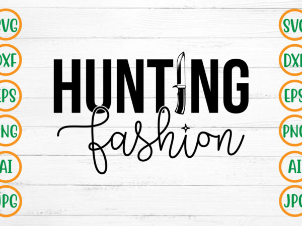 Hunting fashion svg design