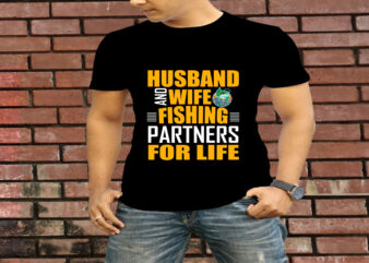 Husband And Wife Fishing Partners For Life T-Shirt Design