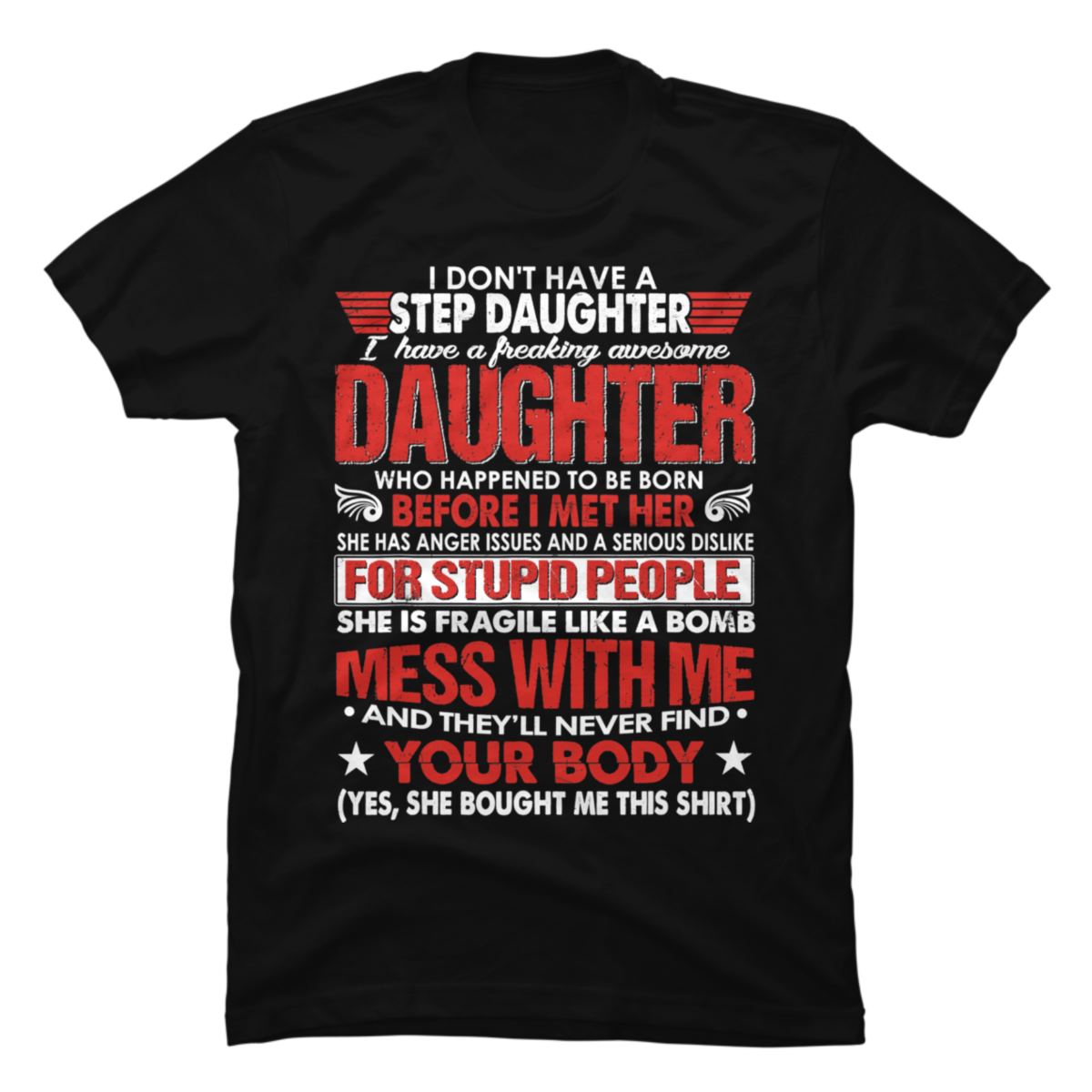 I Dont Have A Step Daughter I Have Awesome Daughter - Buy t-shirt designs