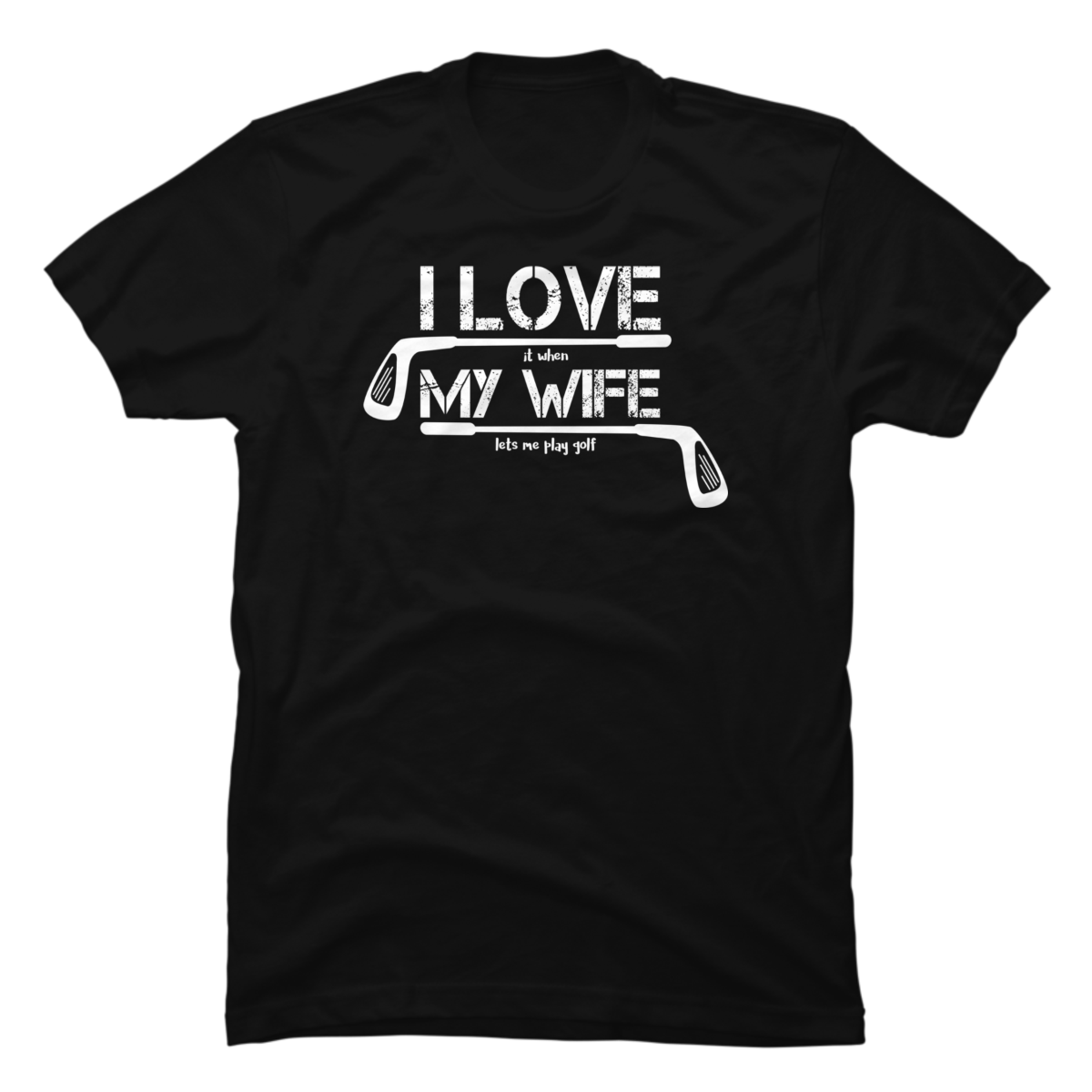 I Love My Wife Lucky Golf Shirt Golfer Golfing Club Fun - Buy t-shirt ...