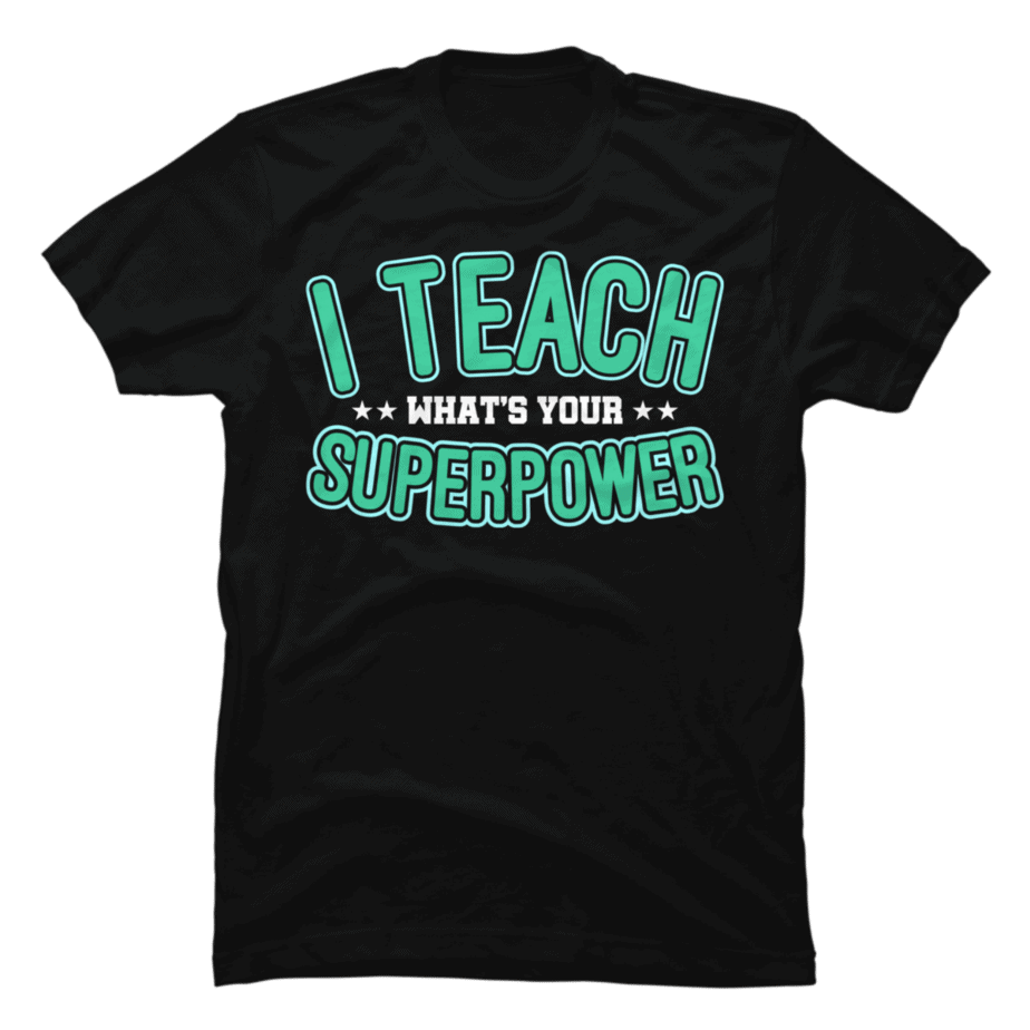 I Teach What Is Your Superpower Preschool Teacher Gift Idea Buy T 