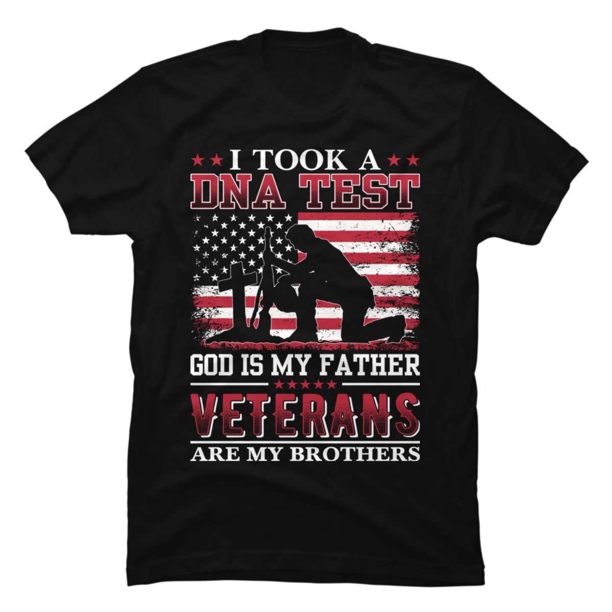 I Took A DNA Test GOD Is My Father Veterans Are My Brother - Buy t ...