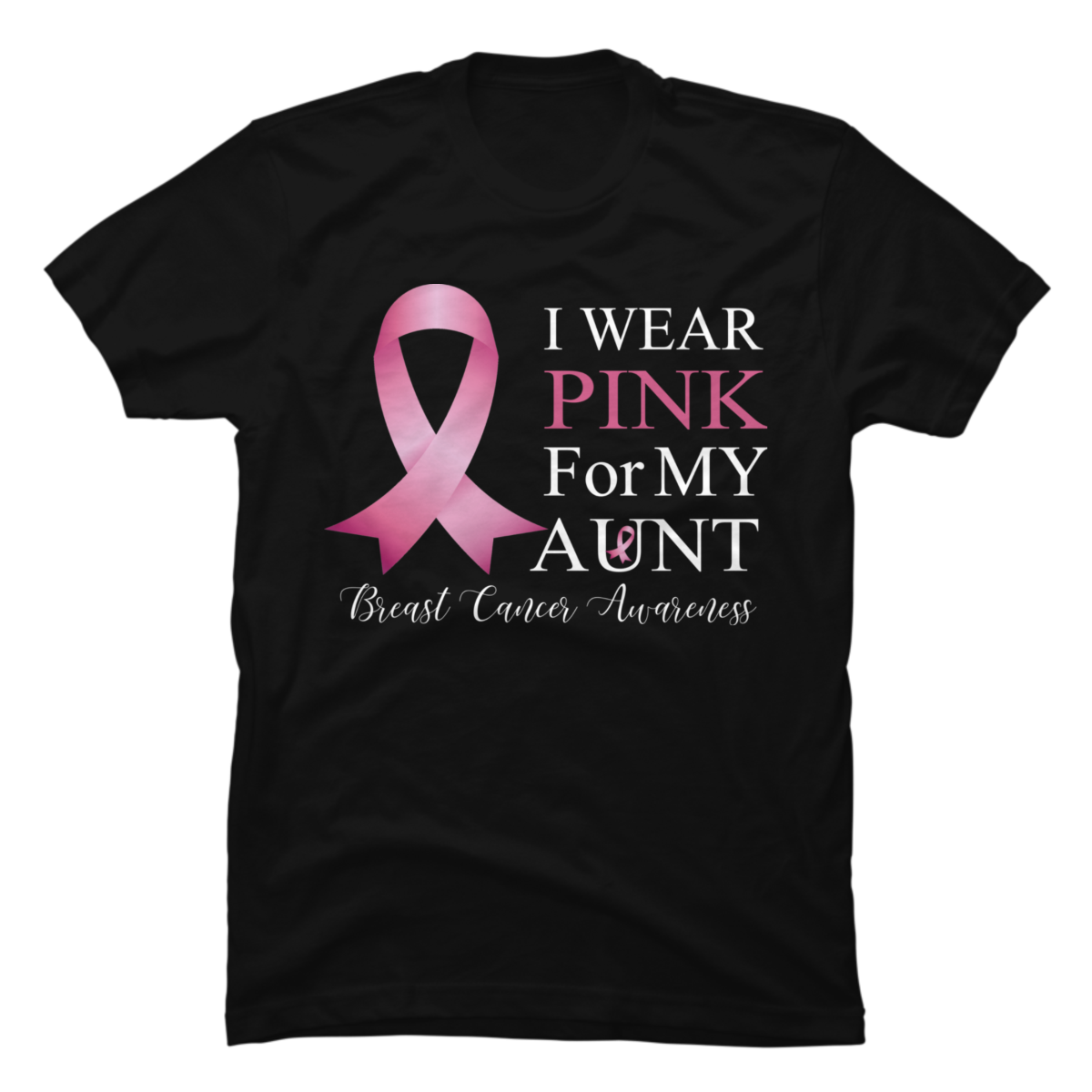 I WEAR PINK FOR MY AUNT - Buy t-shirt designs