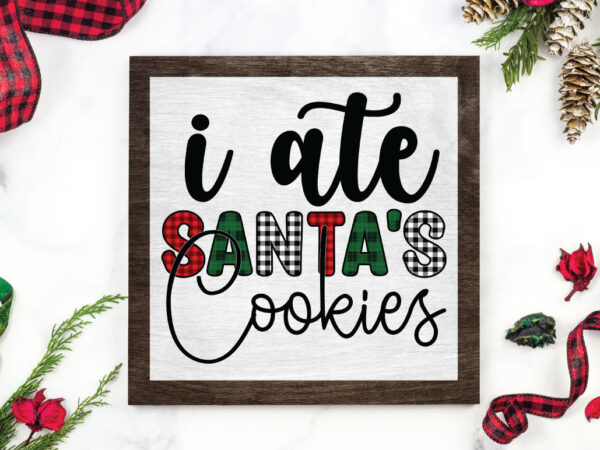 I ate santa’s cookies png t shirt design for sale