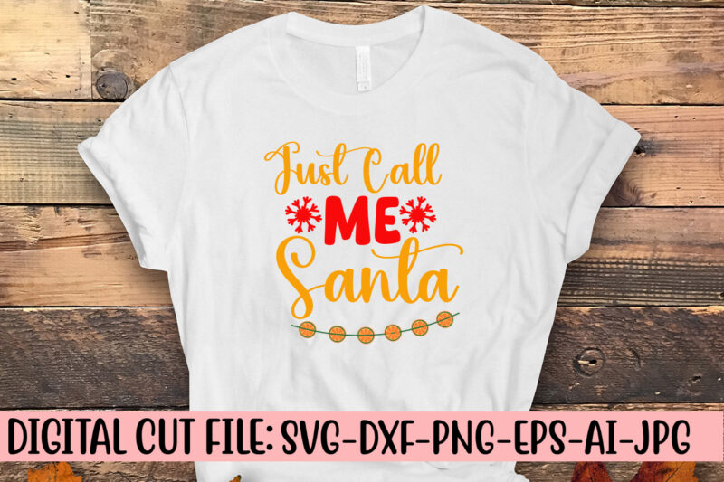 Just Call Me Santa SVG Cut File