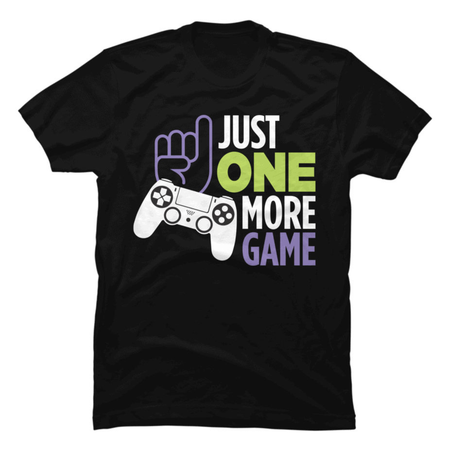 Just One More Game (Promise) - Buy t-shirt designs