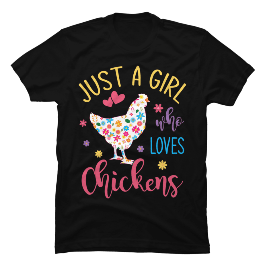 Just a Girl Who Loves Chickens Cute Chicken Farm - Buy t-shirt designs