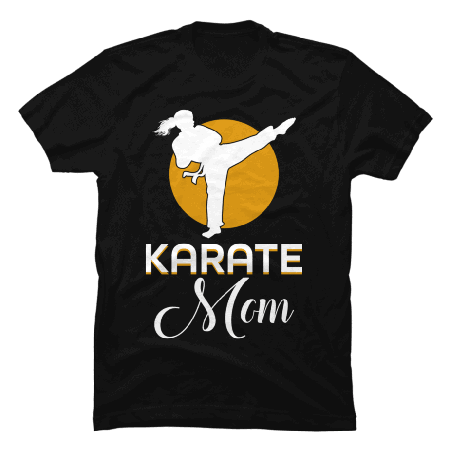 Karate Mom Funny Karate Gift - Buy t-shirt designs