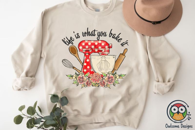 Life Is What You Bake Sublimation PNG