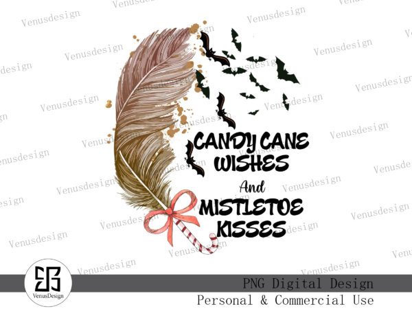 Candy cane wishes and mistletoe kisses png t shirt vector file