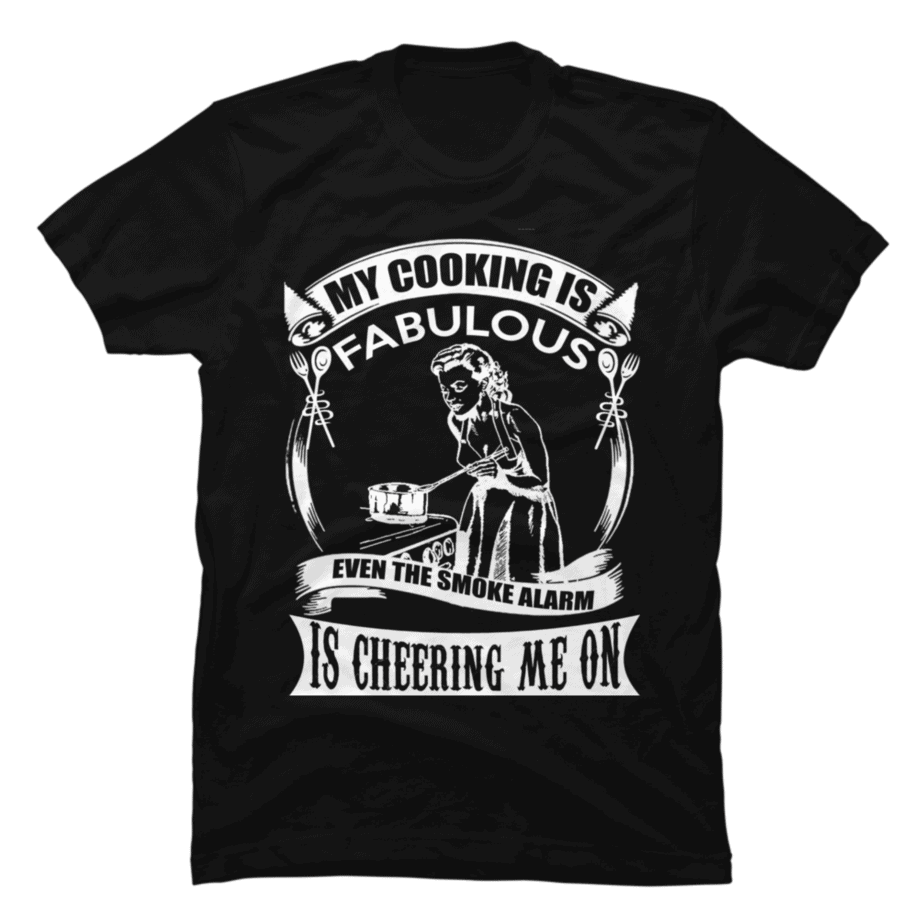 my-cooking-is-fabulous-my-cooking-is-fabulouspresent-tshirt-buy-t