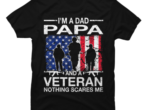 Mens I'm A Dad Papa And A Veteran T-Shirt For Dad Father's Day - Buy t ...