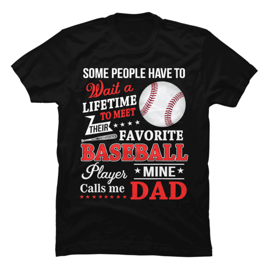 Mens My Favorite Baseball Player Calls Me Dad Buy T Shirt Designs