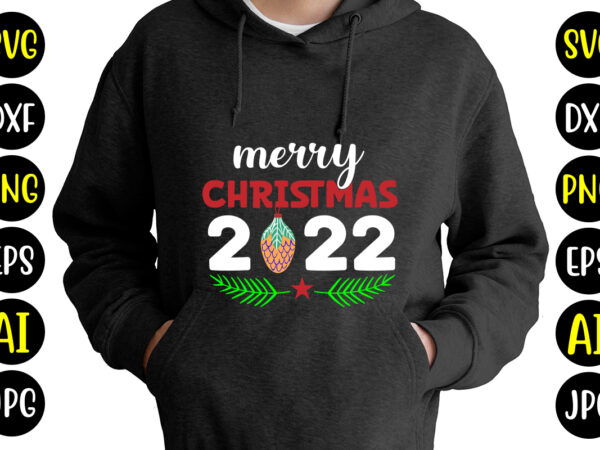 Merry christmas 2022 t-shirt design