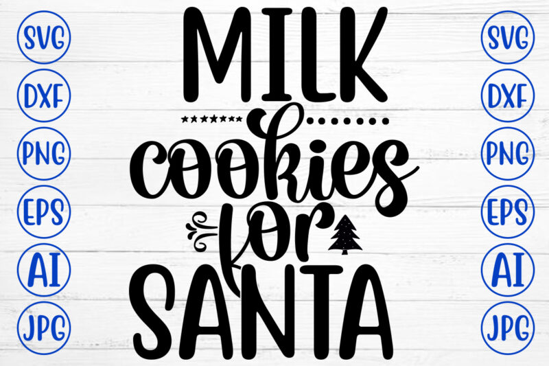 Milk Cookies For Santa SVG Cut File