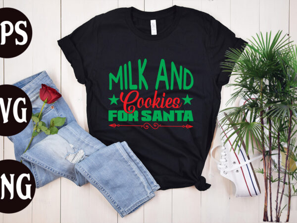 Milk and cookies for santa t shirt design, milk and cookies for santa svg cut file, christmas svg mega bundle ,130 christmas design bundle , christmas svg bundle , 20