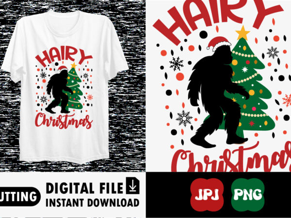 Hairy christmas shirt print template graphic t shirt