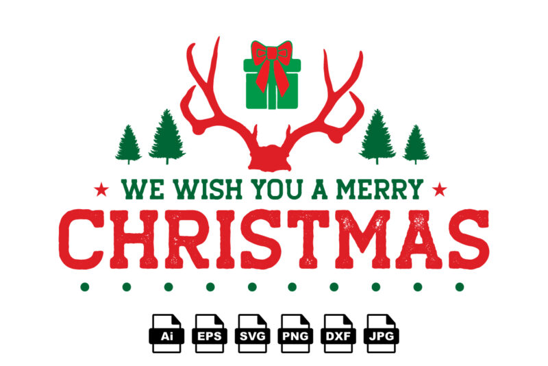 We wish you a merry Christmas Merry Christmas shirt print template, funny Xmas shirt design, Santa Claus funny quotes typography design