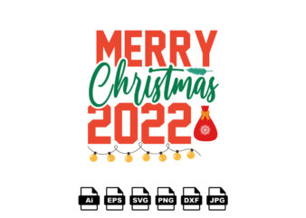 Merry Christmas 2022 Merry Christmas shirt print template, funny Xmas shirt design, Santa Claus funny quotes typography design