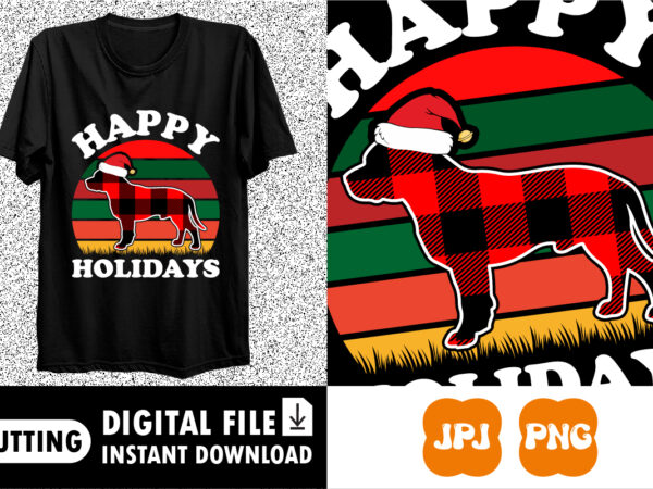 Happy holidays merry christmas shirt print template graphic t shirt