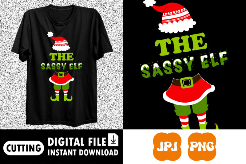 The sassy elf Merry Christmas shirt print template