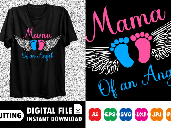 Mama of an angel shirt print template t shirt designs for sale