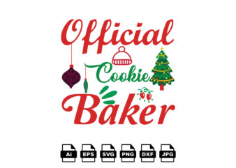 Official cookie baker Merry Christmas shirt print template, funny Xmas shirt design, Santa Claus funny quotes typography design