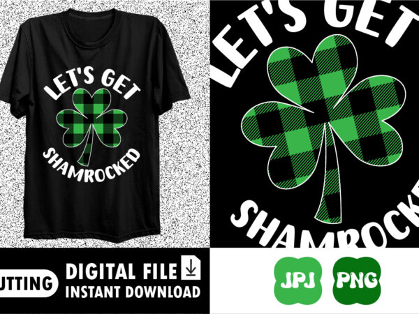 Let’s get shamrocked saint patrick’s shirt print template t shirt vector graphic