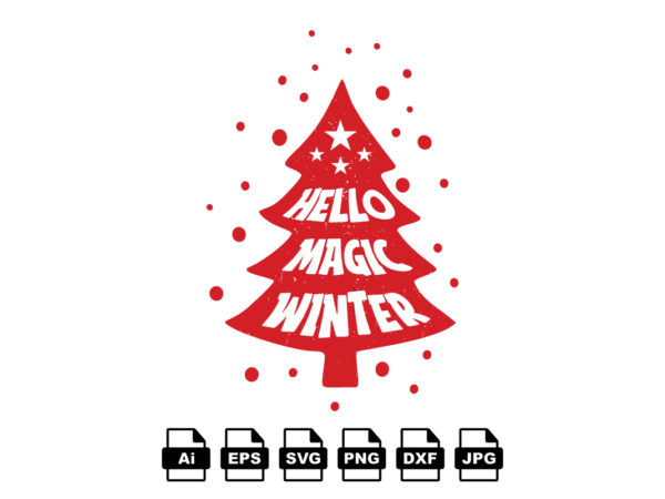 Hello magic winter merry christmas shirt print template, funny xmas shirt design, santa claus funny quotes typography design