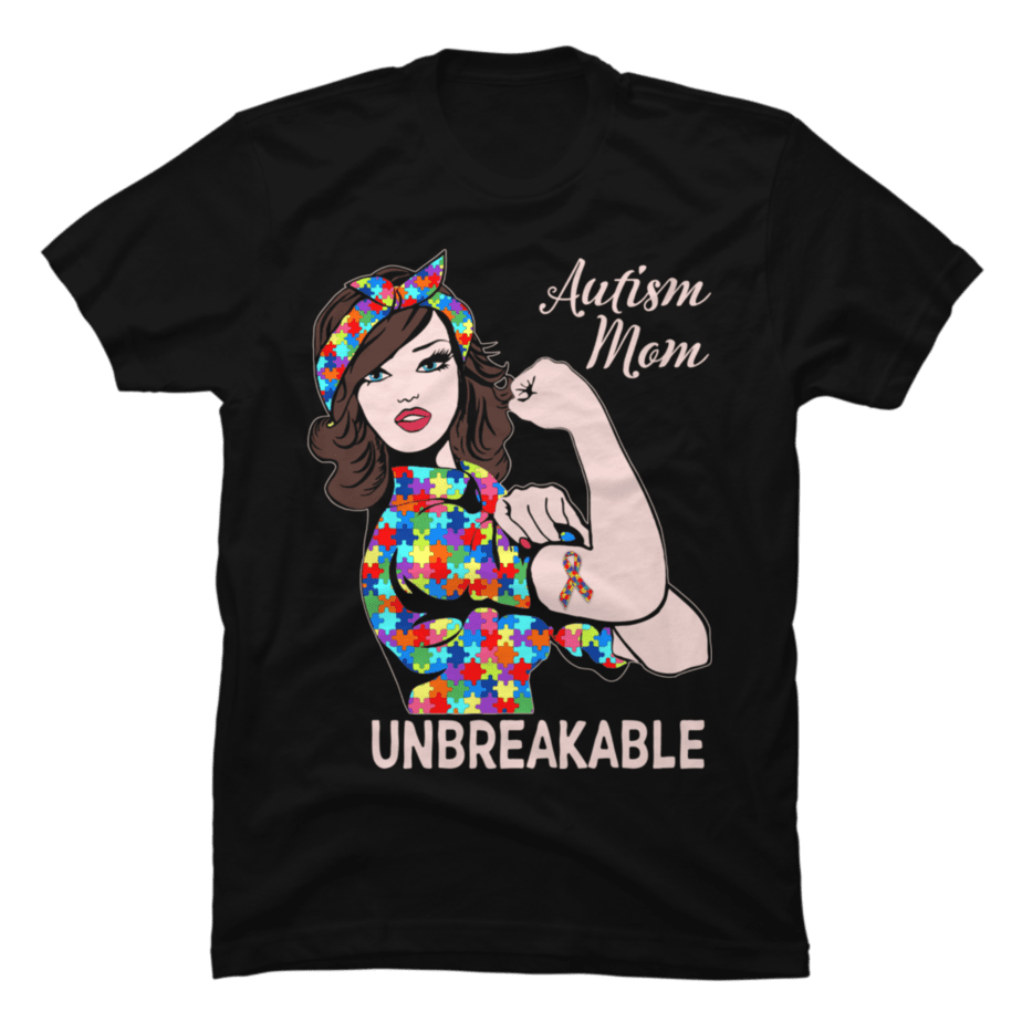 Mother S Day Autism Awareness Mom Unbreakable T Shirt Buy T Shirt