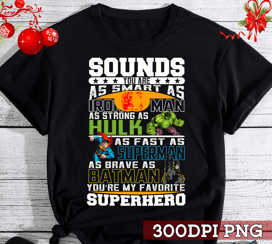 Nashville Sounds You Are As Smart As Iron Man As Strong As Hulk As Fast As Supernam As Brave 8709