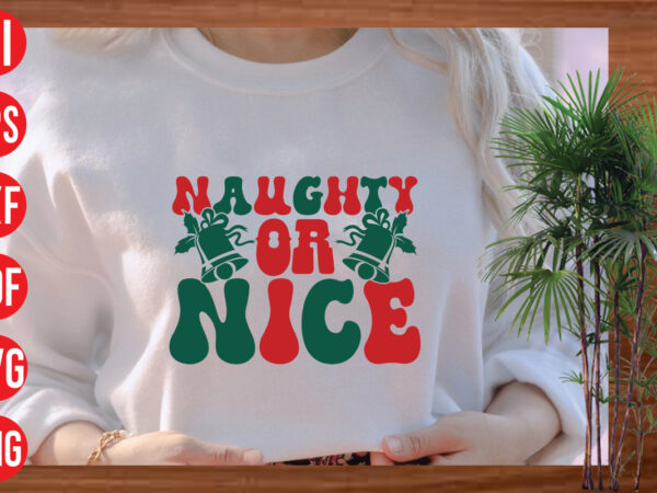 Naughty or nice retro t shirt design, naughty or nice svg cut file, naughty or nice svg design, christmas png, retro christmas png, leopard christmas, smiley face png, christmas shirt