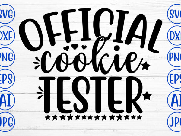 Official cookie tester svg cut file t shirt design online