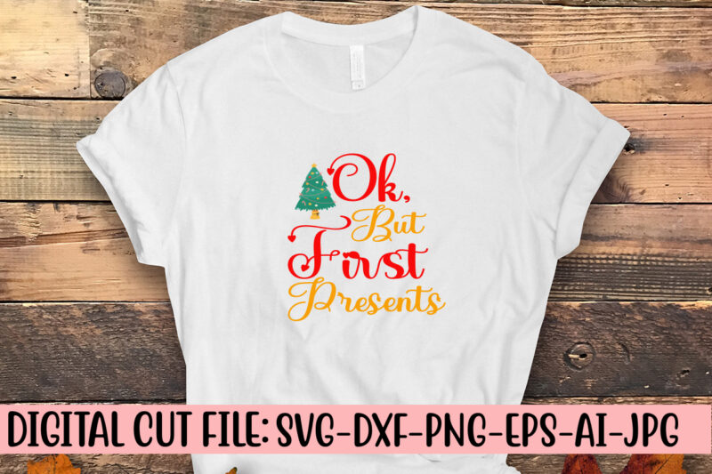 Ok, But First Presents SVG Cut File