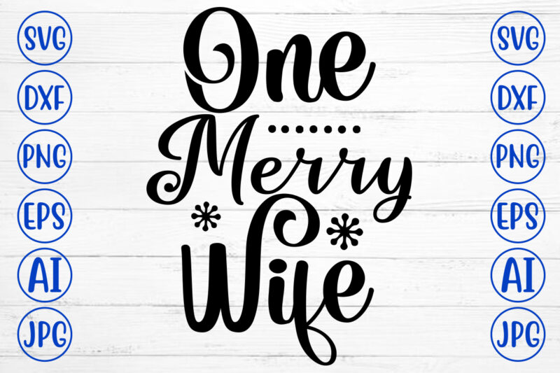 One Merry Wife SVG Cut File