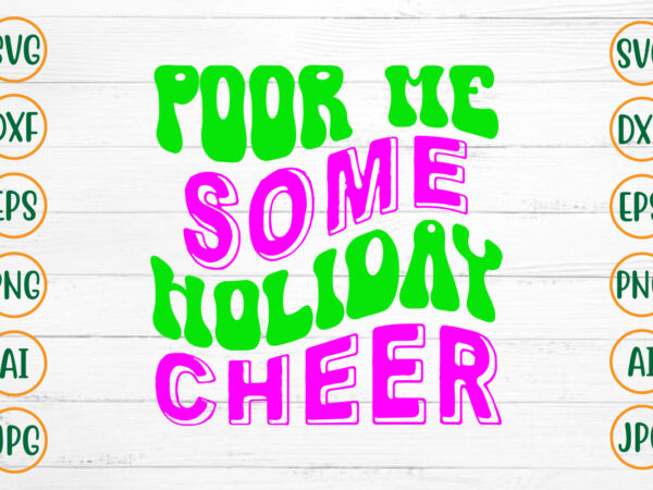 Poor me some holiday cheer retro design