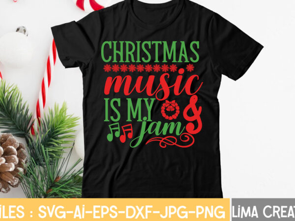 Christmas music is my jam t-shirt design,christmas svg bundle, christmas clipart, christmas svg files for cricut, christmas svg cut files, christmas png bundle, merry christmas svg merry christmas svg, christmas