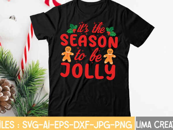 It’ s the season to be jolly t-shiort design,christmas svg bundle, christmas clipart, christmas svg files for cricut, christmas svg cut files, christmas png bundle, merry christmas svg merry christmas